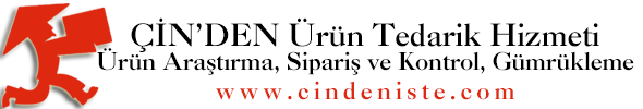 Cin'den urun tedarik, arastirma, kontrol, gumruk hizmetleri